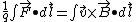 \frac{1}{q}\int \vec{F} \bullet d \vec{l}= \int \vec{v} \times \vec{B} \bullet d \vec{l}